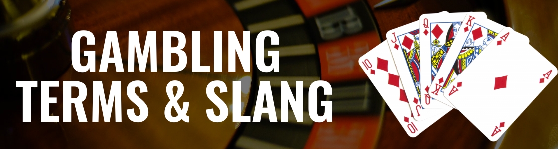 Gambling Terms and Slang